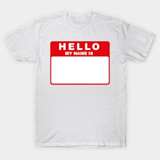 Hello My Name Is (red) T-Shirt